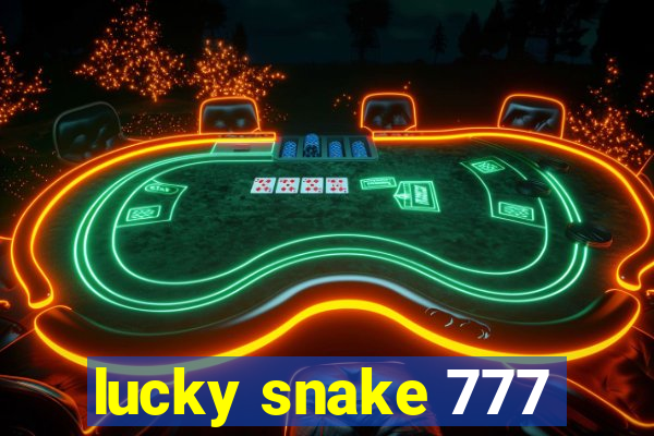 lucky snake 777